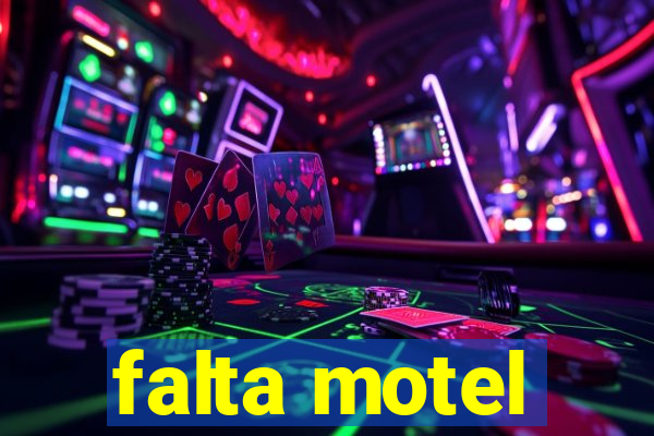 falta motel